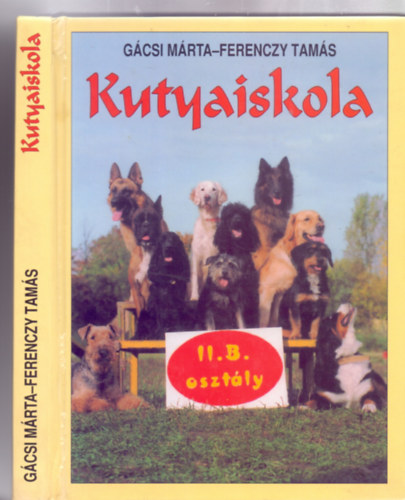 Gácsi Márta - Ferenczy Tamás - Kutyaiskola (Második, átdolgozott kiadás)