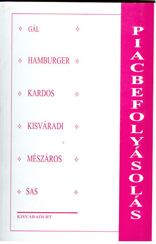 G�l-Hamburger-Kardos-Kisv�radi-M�sz�ros-Sas - Piacbefoly�sol�s