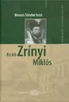 Kov�cs S�ndor Iv�n - Az �r� Zr�nyi Mikl�s