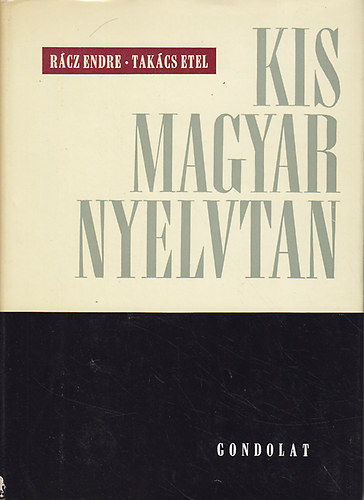 R�cz Endre; Tak�cs Etel - Kis magyar nyelvtan