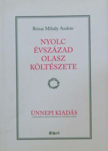 Rnai Mihly Andrs - Nyolc vszzad olasz kltszete