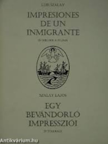 Szalay Lajos - Egy bevándorló impressziói. 25 tollrajz - Impresiones de un inmigrante. 25 dibujos a pluma