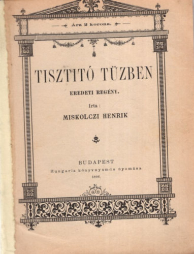 Miskolczi Henrik - Tisztit tzben - 2 korons regny