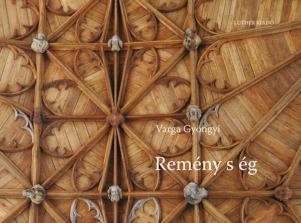 Varga Gyöngyi - Remény s ég