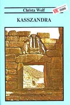 Christa Wolf - Kasszandra