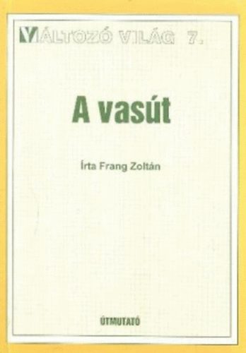 Frang Zoltn - A vast (Vltoz Vilg 7.)