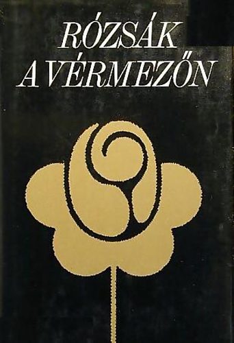 Ill�s Lajos - R�zs�k a v�rmez�n