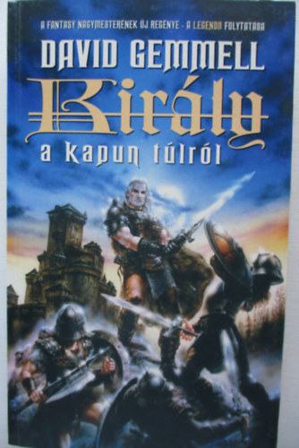 David Gemmell - Kir�ly a kapun t�lr�l