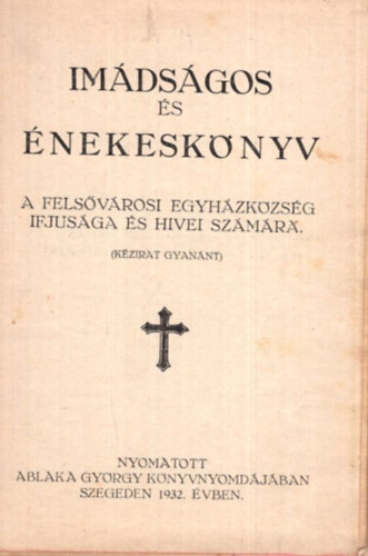 Im�ds�gos �s �nekesk�nyv a fels�v�rosi egyh�zk�zs�g ifjus�ga �s hivei sz�m�ra