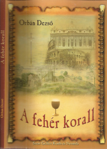 Orbn Dezs - A fehr korall