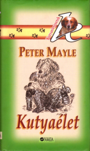 Peter Mayle - Kutyaélet