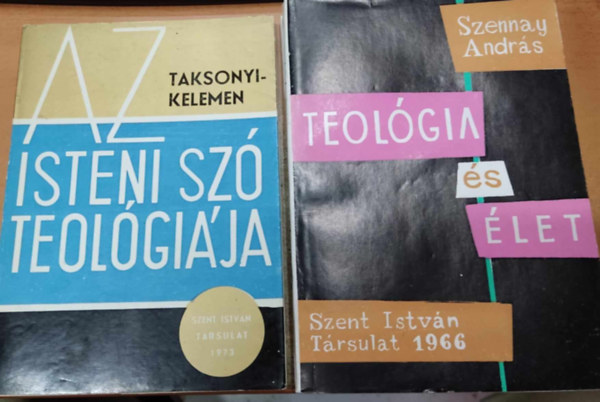 Taksonyi Jzsef Kelemen Vendel Szennay Andrs - 2 db Teolgiai m: Az Isteni sz teolgija + Teolgia s let