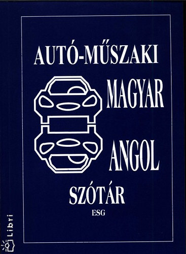 Elek P�ter - Angol-magyar, magyar-angol aut�-m�szaki sz�t�r