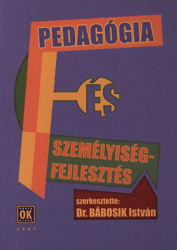 Dr. Bbosik Istvn - Pedaggia s szemlyisgfejleszts