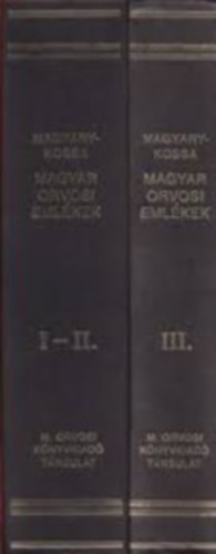 Dr. Magyary-Kossa Gyula - Magyar orvosi eml�kek I-III.
