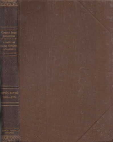 Dr. Trfi Gyula  (szerk.) - Ketts mutat a hatlyos magyar trvnyek gyjtemnyhez 1000-1914. (Corpus Juris Hungarici)