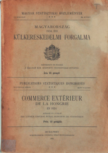 Magyarország 1934. évi külkereskedelmi forgalma- Magyar Statisztikai Közlemények 95. kötet