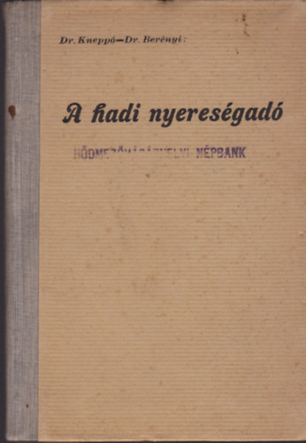 Dr. Kneppó Sándor - A hadi nyereségadó (A törvény szövege magyarázatokkal, 1916-ból)