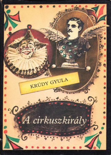 Krdy Gyula - A cirkuszkirly