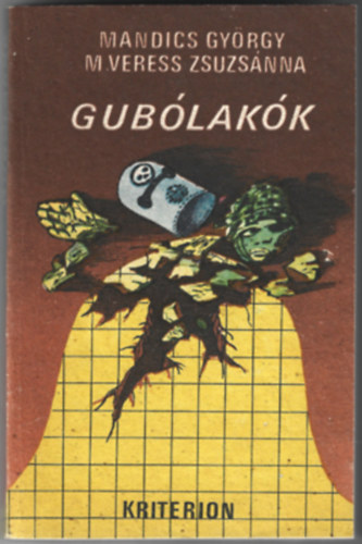 Mandics Gyrgy - M.Veress Zsuzsanna - Gublakk (Heraklidk -Tudomnyos-fantasztikus novellk)