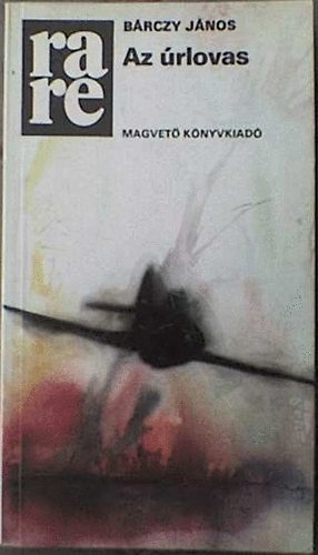 Bárczy János - Az úrlovas