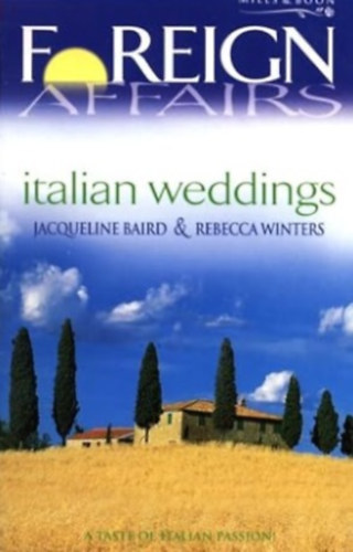 Rebecca Winters Jacqueline Baird - Italian Weddings (Foreign Affairs)