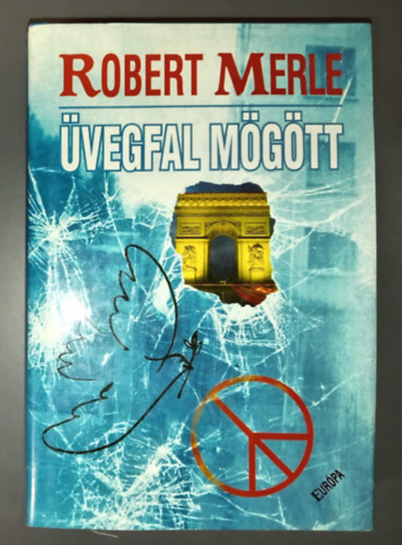 Robert Merle - �vegfal m�g�tt (Derriere la vitre) - R�z �d�m ford�t�s�ban