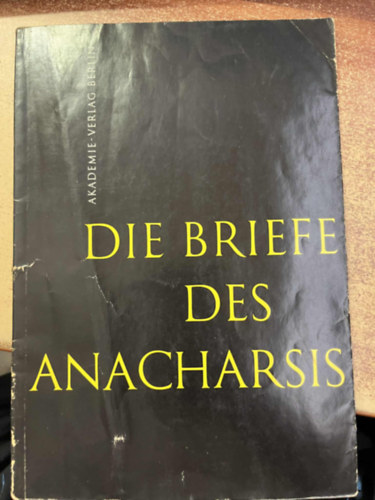 Franz Reuters Heinrich - Die Briefe des Anacharsis. Griechisch und Deutsch von Franz Heinrich Reuters.