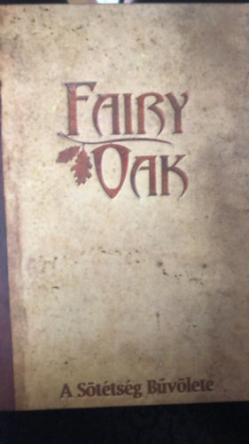 Elisabetta Gnone - Fairy Oak 2. - A s�t�ts�g b�v�lete