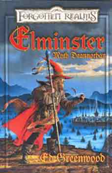 Ed Greenwood - Elminster Myth Drannorban