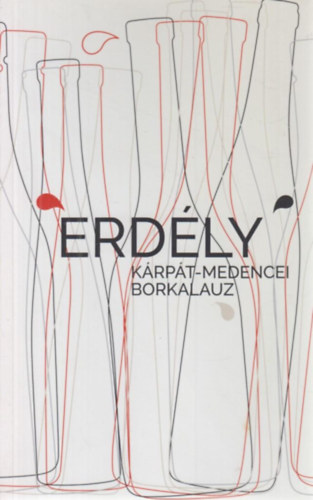 Erdély Kárpát-medencei borkalauz