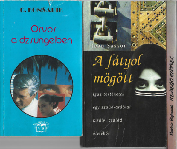 3 db könyv, G. Konsalik: Orvos a dzsungelben, Jean Sasson: A fátyol mögött, Patricia Highsmith: Remegő szívvel