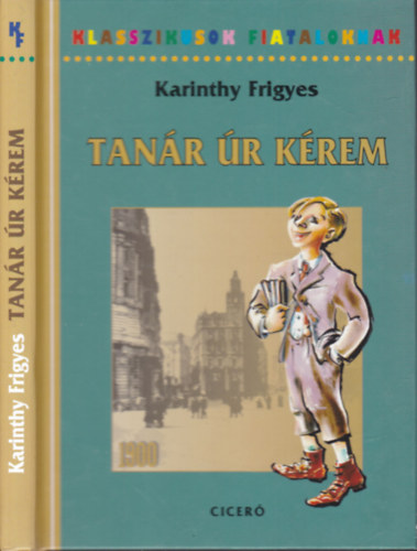 Karinthy Frigyes - Tanr r krem (Klasszikusok fiataloknak)