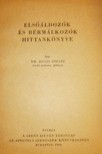 Dr. Bucsi Jzsef rseki tancsos - Elsldozk s brmlkozk hittanknyve