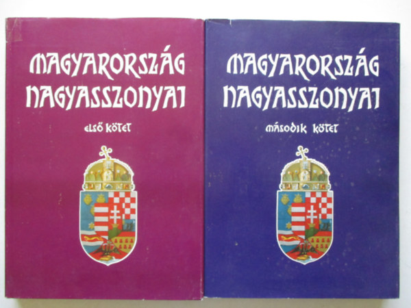 FArkas Em�d - Magyarorsz�g nagyasszonyai I-II.