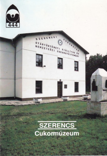 �ri Istv�n - Szerencs - Cukorm�zeum