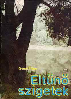 Gánti Tibor - Eltűnő szigetek