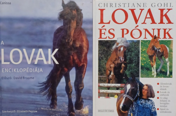 Elizabeth Peplow szerk. Christiane Gohl - Lovak s pnik + A lovak enciklopdija (2 m)