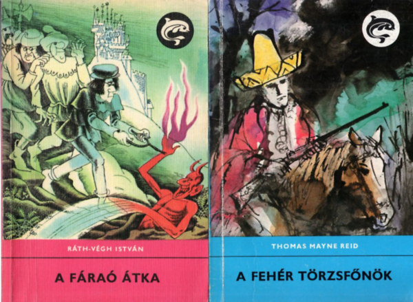Fehér Tibor, Ráth-Végh István Hegedűs Géza - 4 db Delfin könyv: A fehér törzsfőnök + A fáraó átka + Hajdúkaland + Az erdőntúli veszedelem