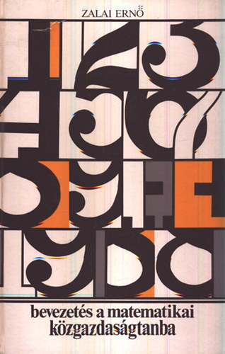 Zalai Ern� - Bevezet�s a matematikai k�zgazdas�gtanba