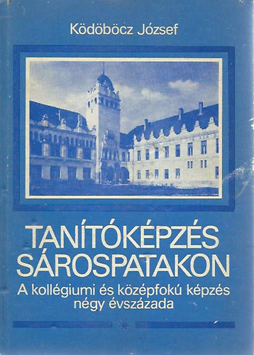 K�d�b�cz J�zsef - Tan�t�k�pz�s S�rospatakon