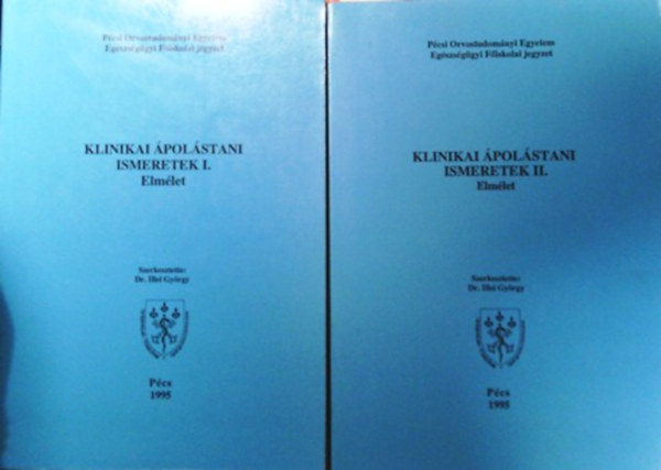 Dr. Illei Gy�rgy  (szerk.) - Klinikai �pol�stani ismeretek I-II. - Elm�let