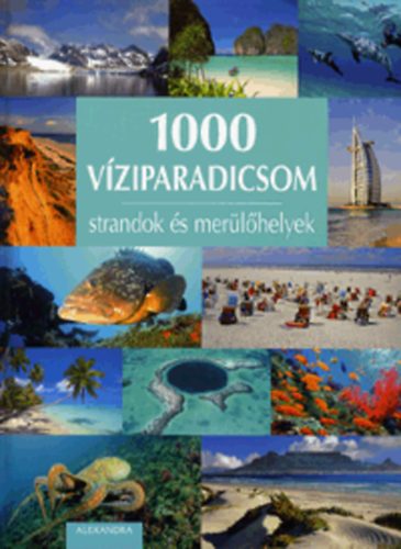 1000 v�ziparadicsom - Strandok �s mer�l�helyek