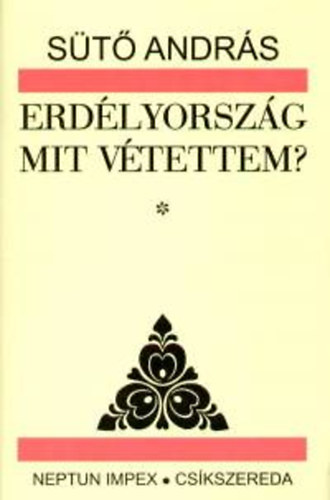 S�t� Andr�s - Erd�lyorsz�g mit v�tettem? I-II.