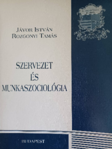 Jvor-Rozgonyi - Szervezet- s munkaszociolgia