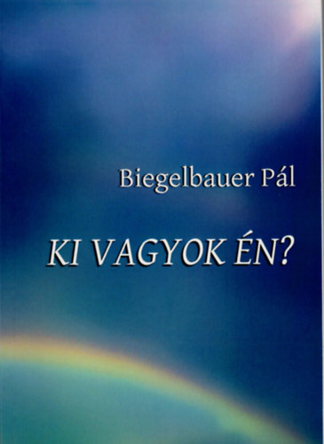 Biegelbauer Pl - Ki vagyok n? CD-vel