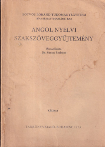 Dr. Simon Endrn  (szerk.) - Angol nyelvi szakszveggyjtemny (kzirat)