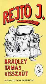 Rejt� Jen� - Bradley Tam�s vissza�t