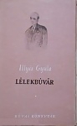 Illy�s Gyula - L�lekb�v�r (I. kiad�s)
