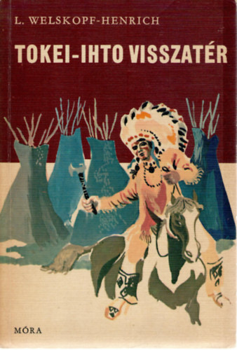 L. Welskopf-Henrich - Tokei-Ihto visszatr